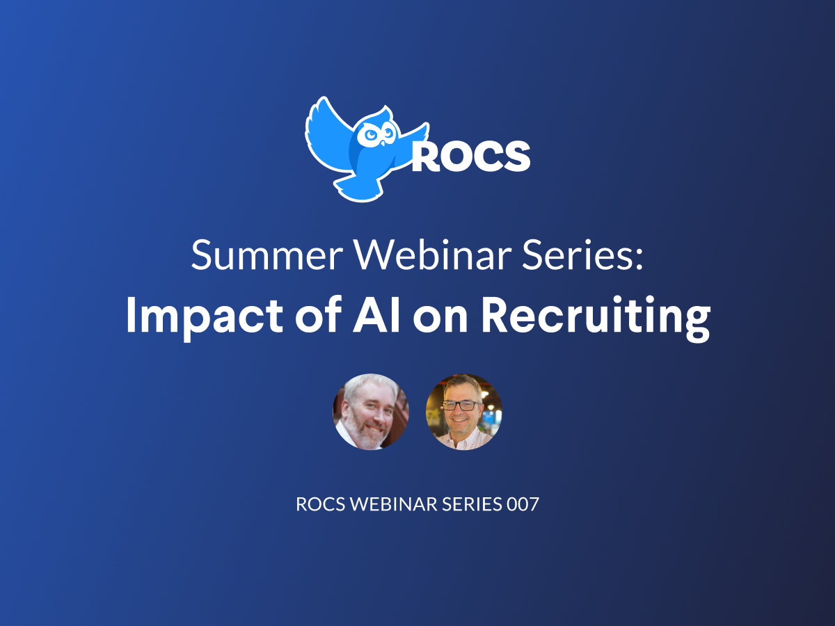 The Impact of AI on Recruiting | ROCS Webinar